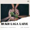 Vikram Singh - Rukh Laga Laiye - Single
